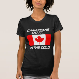 Camiseta Canadenses Fazem Isso... No Frio.