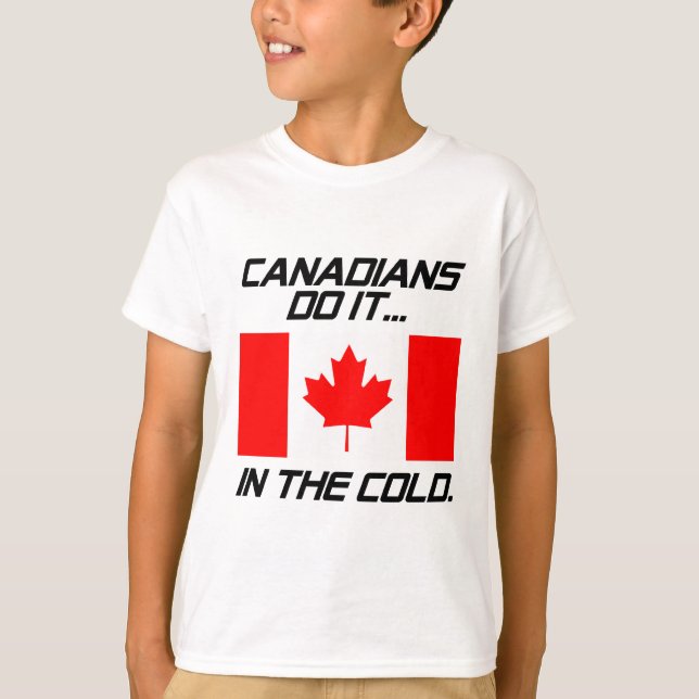 Camiseta Canadenses Fazem Isso... No Frio. (Frente)