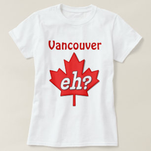 Camiseta Canadiano Eh? - Vancouver