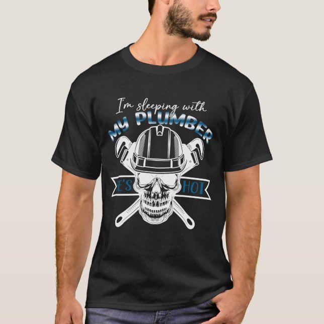 Camiseta Canalização estou dormindo com meu canalizador que (Frente)