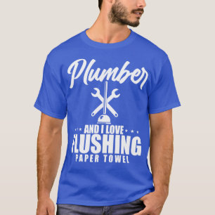 Camiseta Canalizador E Eu Adoro Lança Papel