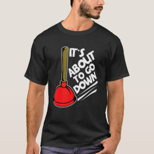 Camiseta Canalizador Está prestes a descer