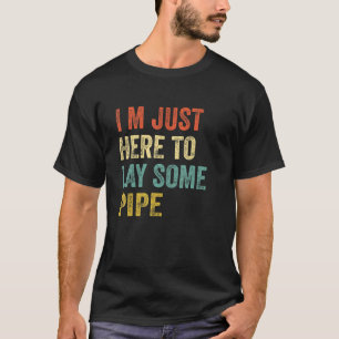 Camiseta Canalizador, ESTOU AQUI PARA DAR ALGUMA PIPE me en