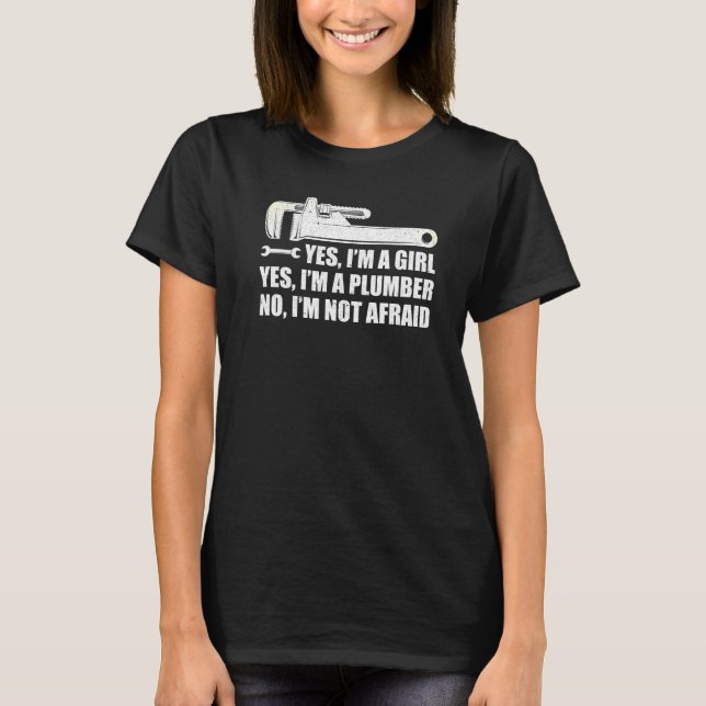 Camiseta Canalizador Sim Sou Uma Menina Sim Sou Um Canaliza (Frente)