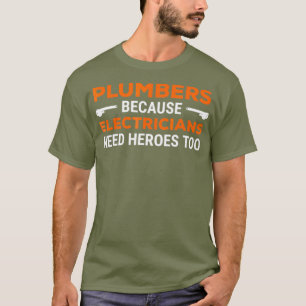 Camiseta Canalizadores Porque Elétricos Precisam De Herói