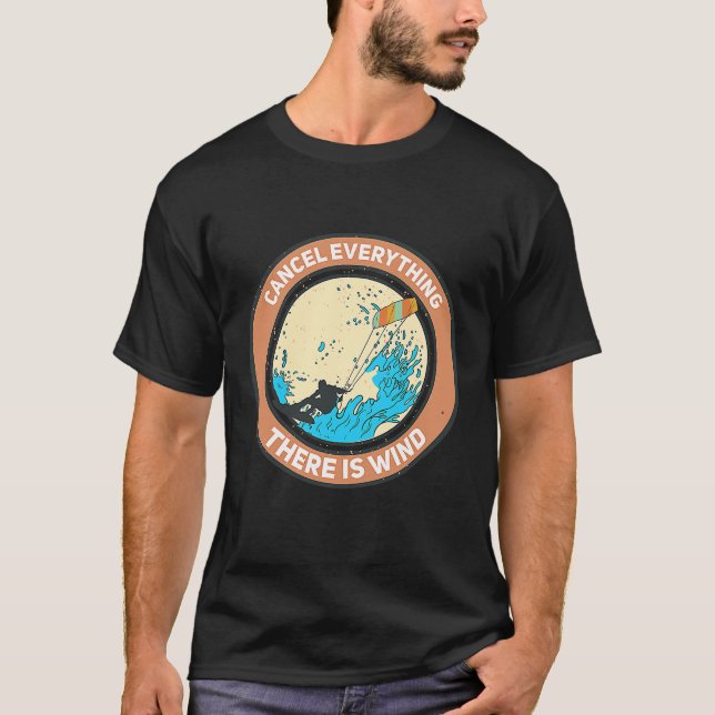 Camiseta cancel everything there is wind Kite Kitesurfer (Frente)