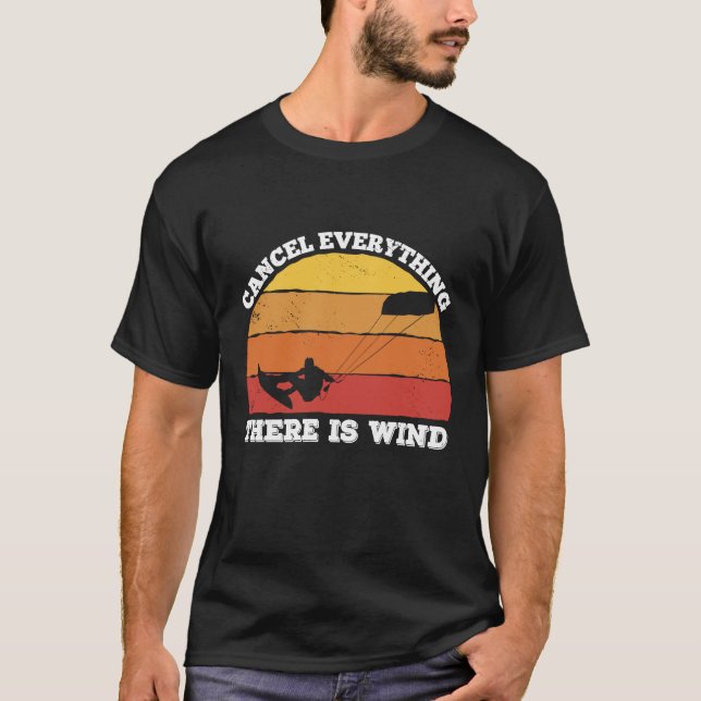 Camiseta cancel everything there is wind  Kitesurfer (Frente)