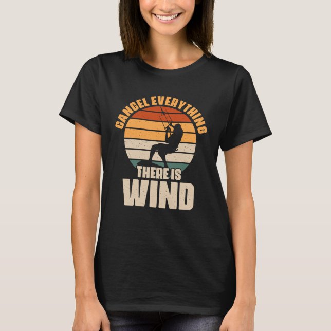 Camiseta Cancel Everything There s Wind Outdoor Hobby for K (Frente)