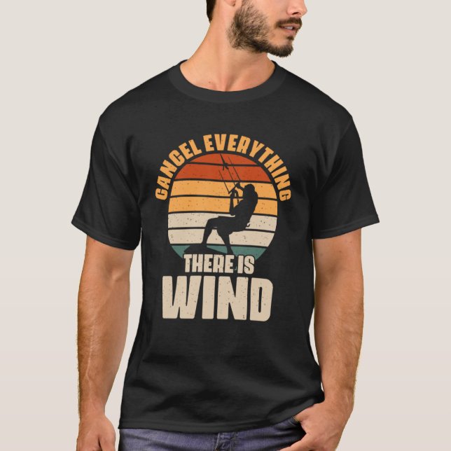 Camiseta Cancel Everything There s Wind Outdoor Hobby for K (Frente)