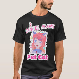 Camiseta Cancelar Planos Gato de Estimação Amante de Gatos