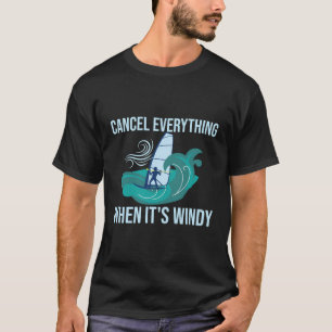 Camiseta Cancelar Tudo Quando É Ventos De Windsurfer