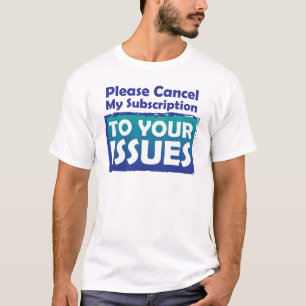 Camiseta Cancele por favor minha assinatura a suas ediçõe
