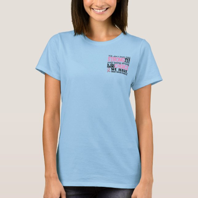 Camiseta Cancer Da Mama Como Somos Fortes (Frente)