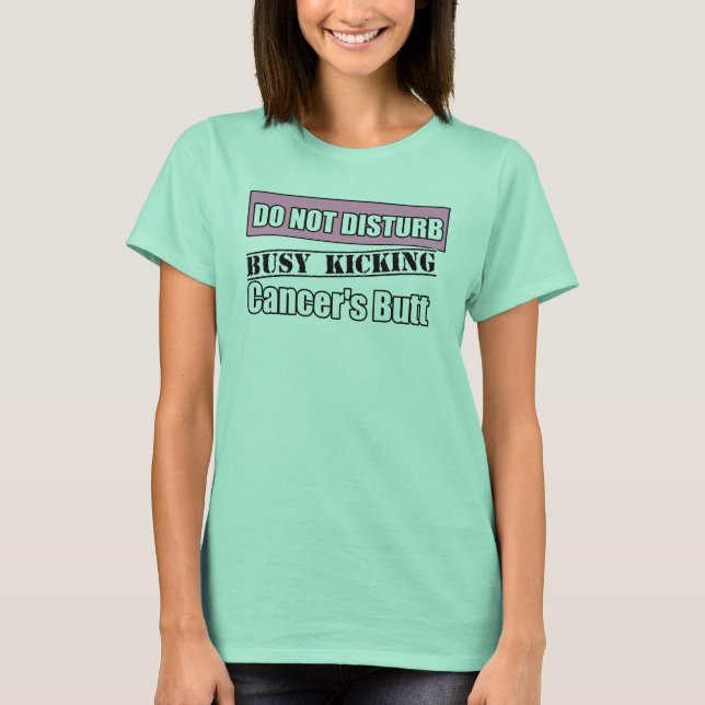 Camiseta Cancer Da Mama Não Incomodar O Bumbum (Frente)