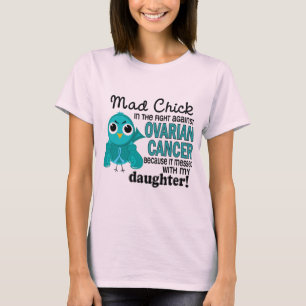 Camiseta Câncer de ovário louco da filha do pintinho 2