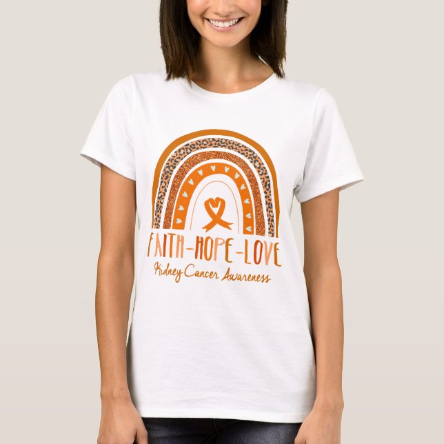 Camiseta Cancer de rim Rainbow Faith Hope Love (Frente)
