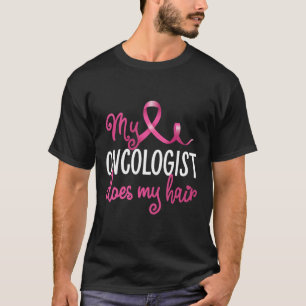 Camiseta Cancer Divertido Meu Oncologista Faz Meu Cabelo Re