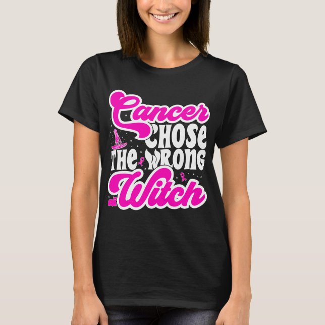 Camiseta Cancer Escolheu O Cancer Da Mama Errado Da Bruxa E (Frente)