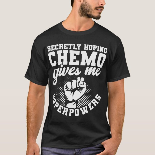 Camiseta Cancer Hoping Chemo me dá superpoderes (Frente)