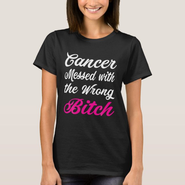 Camiseta Câncer Mexeu Com O Câncer De Mama Errado (Frente)