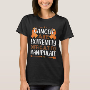 Camiseta Câncer São Extremamente Difíceis De Manipular O Mu