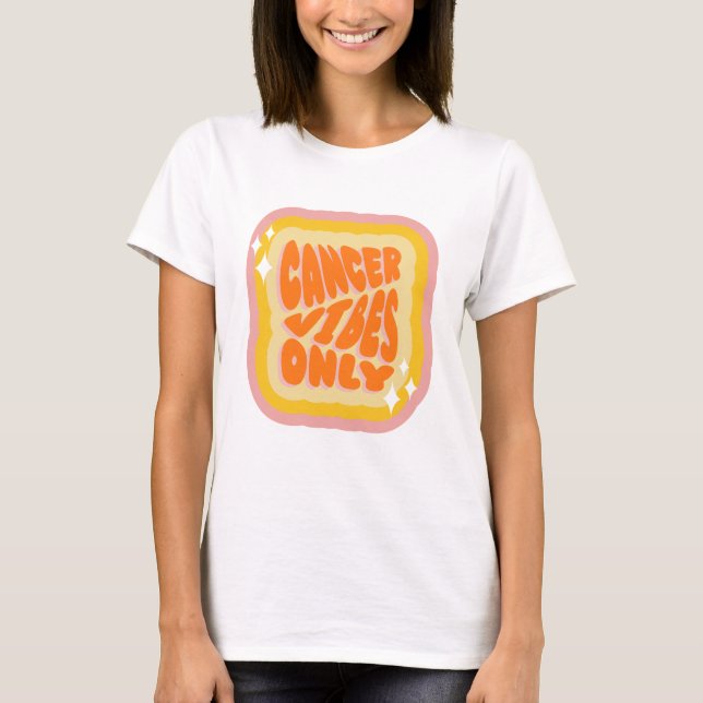 Camiseta Cancer Vibes Only, Cute Zodiac Birthday Gifts (Frente)