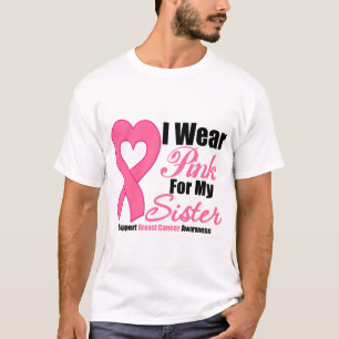 Camiseta Cancro da mama: Eu visto o rosa para minha irmã