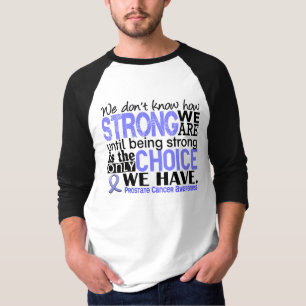 Camiseta Cancro da próstata como forte nós somos