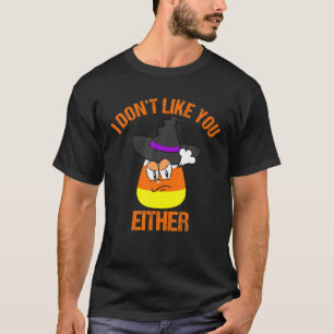 Camiseta Candi Corn Eu também não gosto de você