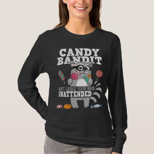 Camiseta Candy Bandit Não deixe suas Bolsas sem vigilância