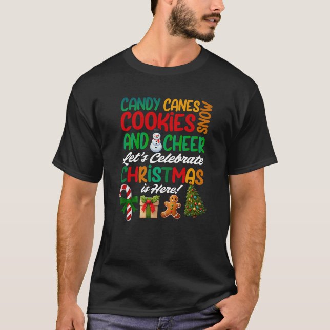 Camiseta Candy Canes Cookies Snow Cheer Let s Celebrate Chr (Frente)