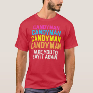 Camiseta Candyman x 4Atrevo-Te A Dizê-Lo Novamente