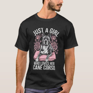 Camiseta Cane Corso Apenas Uma Menina Que Ama Seu Cane Cors