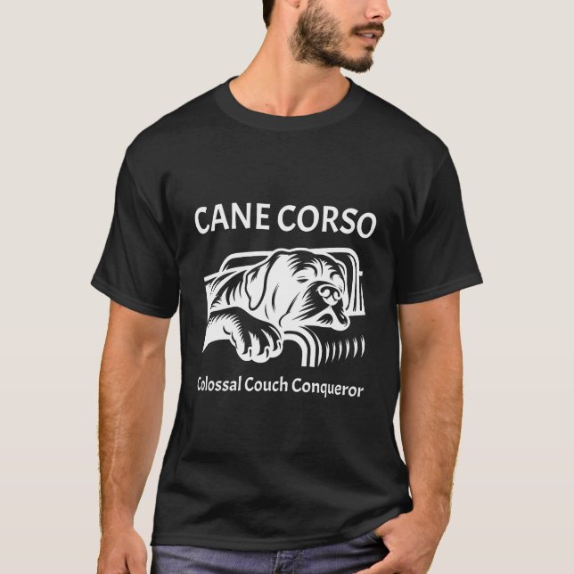 Camiseta Cane Corso: Conquistador Colossal do Sotão (Frente)