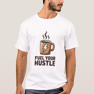 Camiseta Caneca de Café Fuel Your Hustle Design de Relâmpag