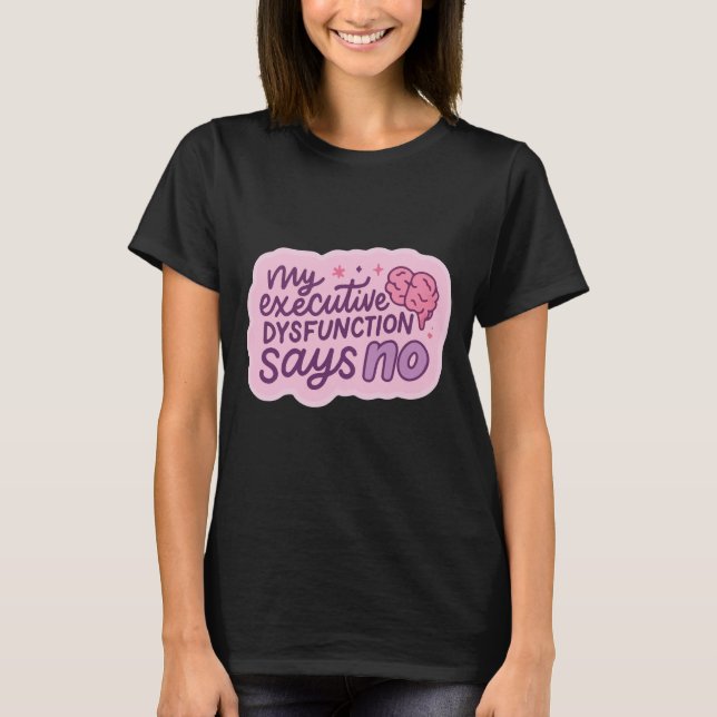 Camiseta Caneca de Citação Divertida sobre Disfunção Execut (Frente)