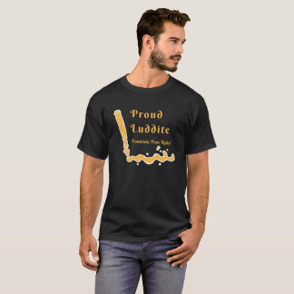 Camiseta Canetas de fonte orgulhosas do uso dos Luddites