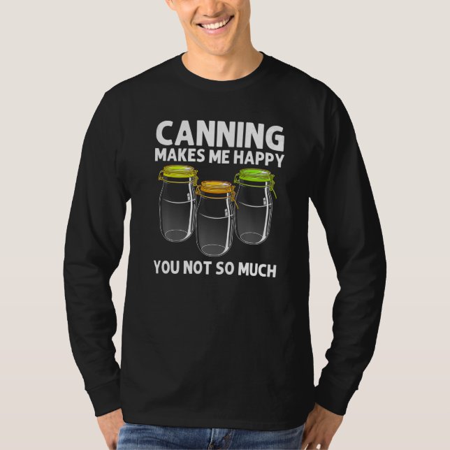 Camiseta Canning For Men Women Homesteading Mason Jar Food  (Frente)