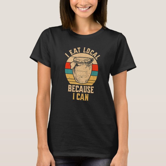 Camiseta Canning Jar I Coma Local Porque Eu Posso (Frente)