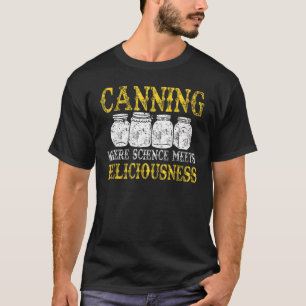 Camiseta Canning Science Lover Homesteading Foo
