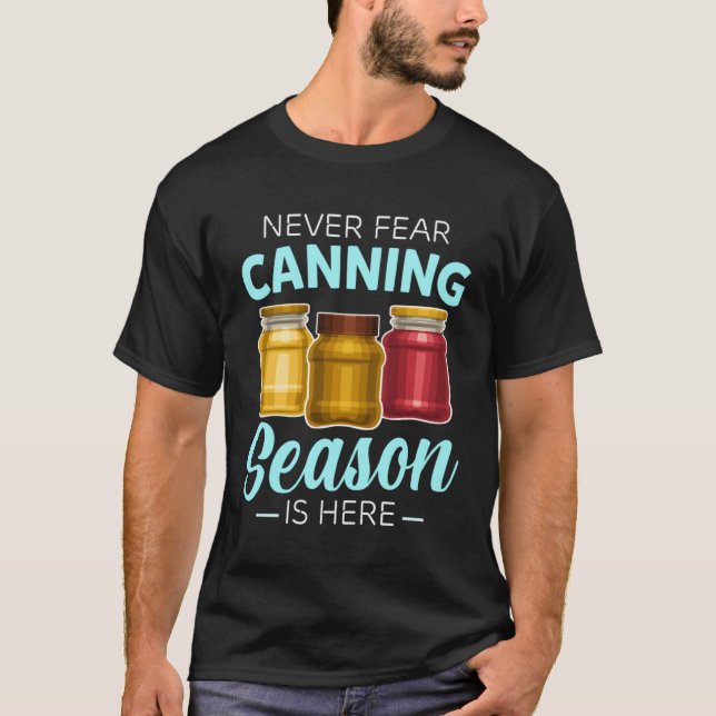 Camiseta Canning Season Canners Homesteader Gardener Preser (Frente)