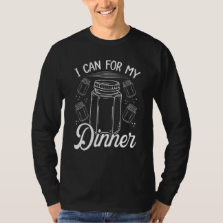 Camiseta Canning Season Homestead I can for my Dinner Homeg