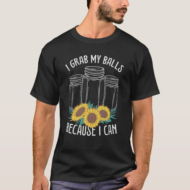 Camiseta Canning Season I grab my Balls Homesteader Homegro (Frente)