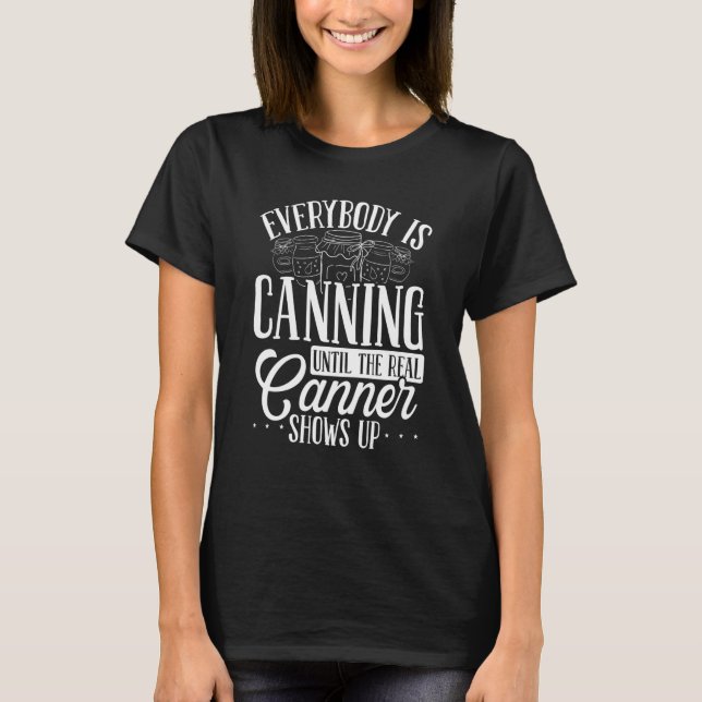 Camiseta Canning Season Shelf Homegrown Food Homesteading C (Frente)