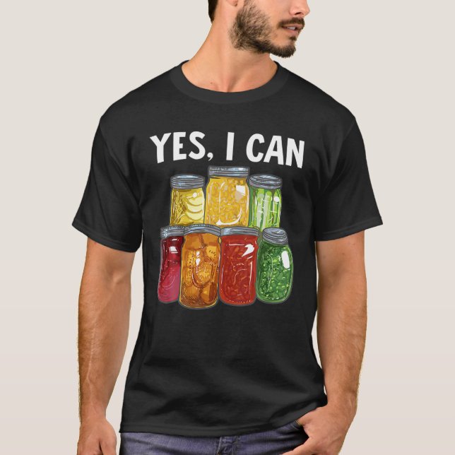 Camiseta Canning Season Yes I Can Jar Pickling Preserving F (Frente)
