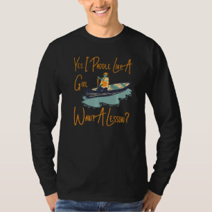 Camiseta Canoagem De Canoagem, Sim, Eu Mando Como Uma Garot