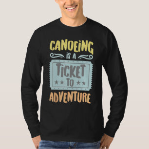 Camiseta Canoagem É Um Bilhete Para Aventura Hobby Vintage