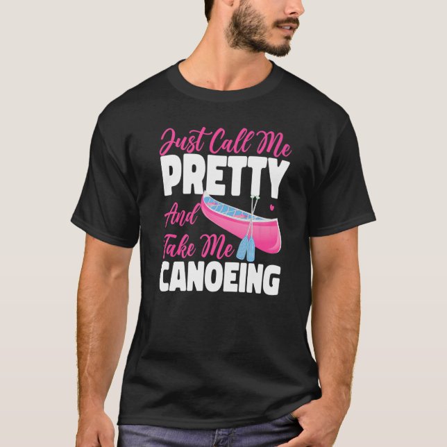 Camiseta Canoagem Me Chame De Bonito E Me Leve (Frente)