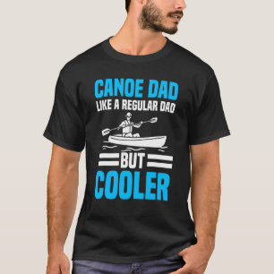 Camiseta Canoagem Pai Canoé Paddler Removendo Esporte D