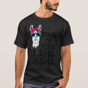 Camiseta Cansada De Sua Llama Drama Mulheres Llama Animal 3